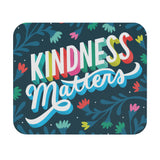 Kindness Matters Mouse Pad