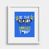 Be The Reason Art Print