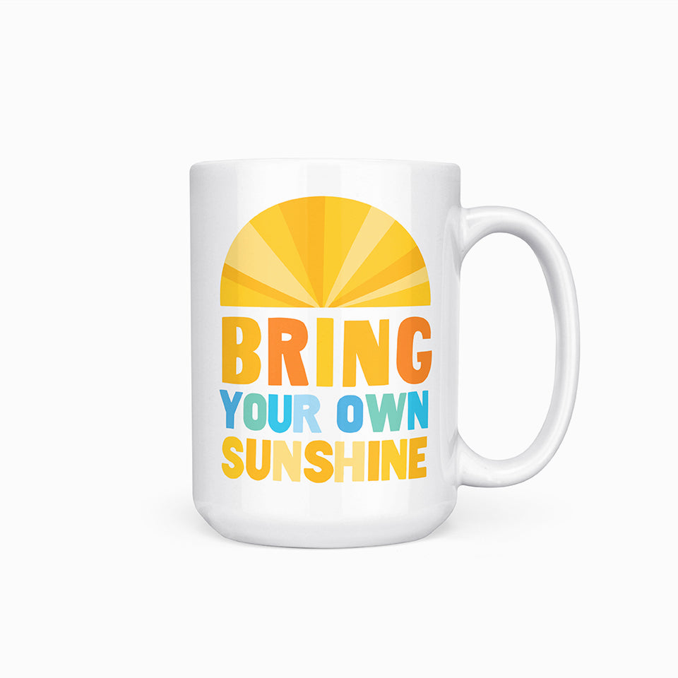 Bring Your Own Sunshine Mug