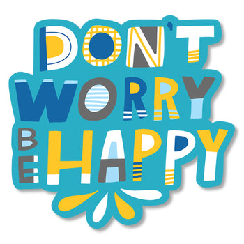 Don't Worry Be Happy Die-cut Sticker
