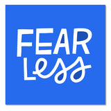 Fear Less Square Sticker