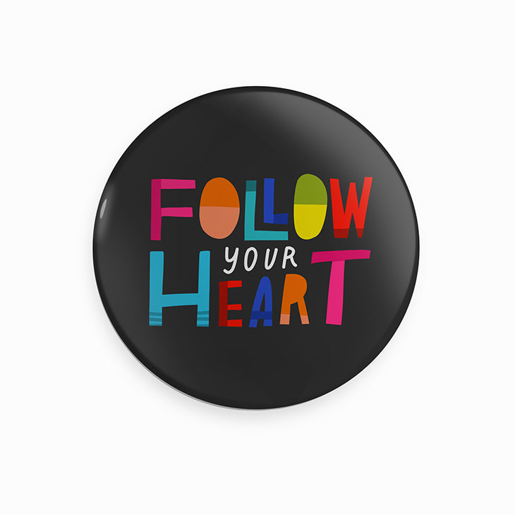 Follow Your Heart Bottle Opener Magnet