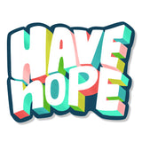 Have Hope Die-cut Sticker