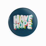 Have Hope Bottle Opener Magnet