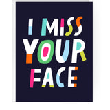 I Miss Your Face Notecards