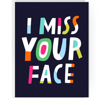 I Miss Your Face Notecards