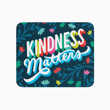 Kindness Matters Mousepad