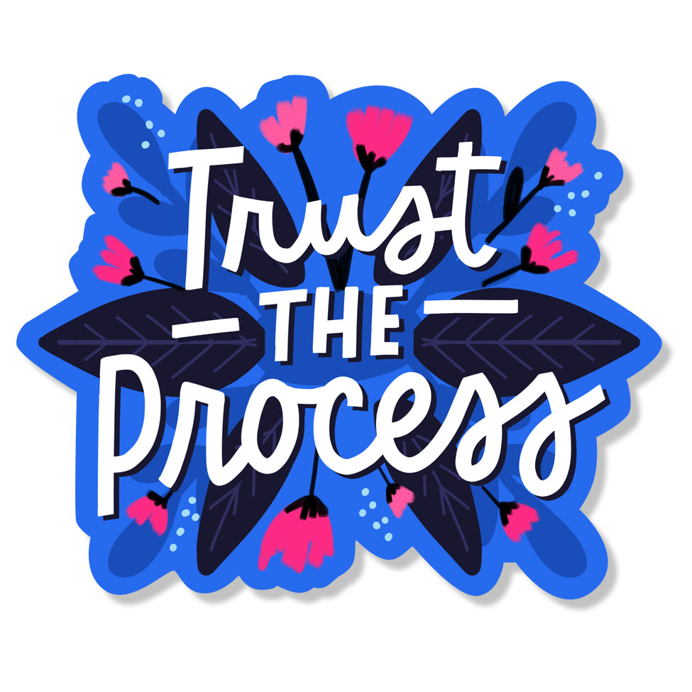 Trust The Process Die-cut Sticker