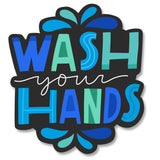 Wash Your Hands Die-cut Sticker