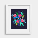 You Got This Flowers Art Print