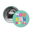 You Can Do It Bottle Opener Magnet