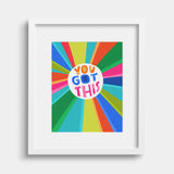 You Got This Art Print